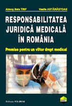 Responsabilitatea juridică medicală în România : Premise pentru un viitor drept medical
