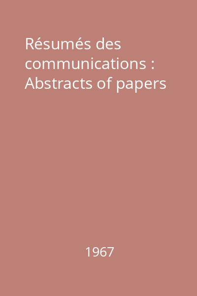Résumés des communications : Abstracts of papers