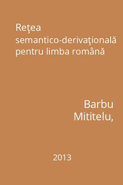 Reţea semantico-derivaţională pentru limba română