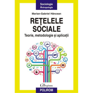 Reţelele sociale : teorie, metodologie şi aplicaţii