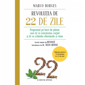 Revoluția de 22 de zile : program pe bază de plante care îți va transforma corpul și îți va schimba obiceiurile și viața