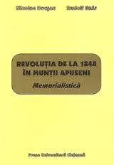 Revoluţia de la 1848 în munţii Apuseni : memorialistică