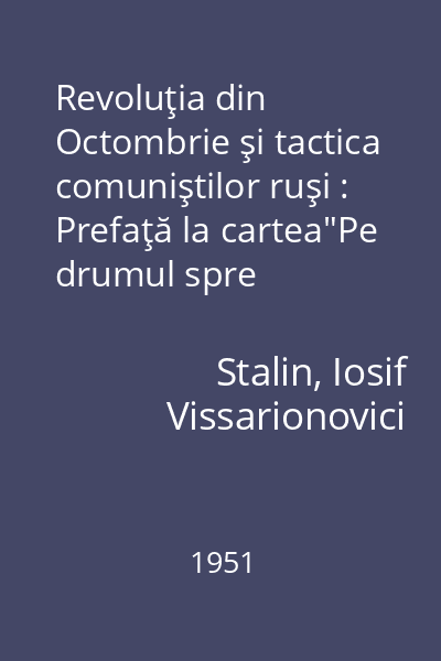Revoluţia din Octombrie şi tactica comuniştilor ruşi : Prefaţă la cartea"Pe drumul spre Octombrie"