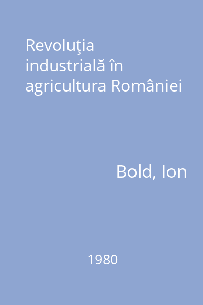 Revoluţia industrială în agricultura României