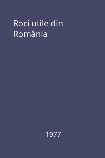 Roci utile din România