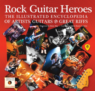 Rock guitar heroes : the illustrated encyclopedia of artists, guitars and great riffs