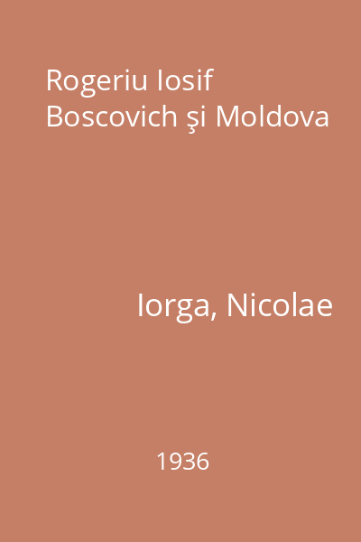 Rogeriu Iosif Boscovich şi Moldova