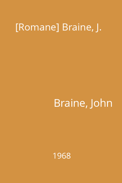 [Romane] Braine, J.