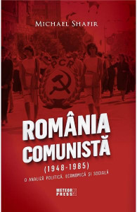 România comunistă (1948-1985) : o analiză politică, economică şi socială