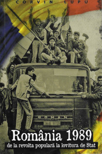 România în decembrie 1989 : de la revolta populară la lovitura de stat