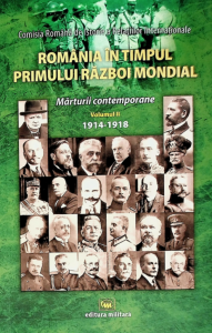 România în timpul Primului Război Mondial : mărturii contemporane Vol. 2 : 1914-1918