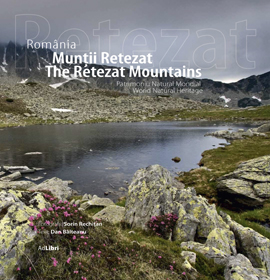 România : Munţii Retezat : Patrimoniu Natural Mondial = The Retezat Mountains : World Natural Heritage