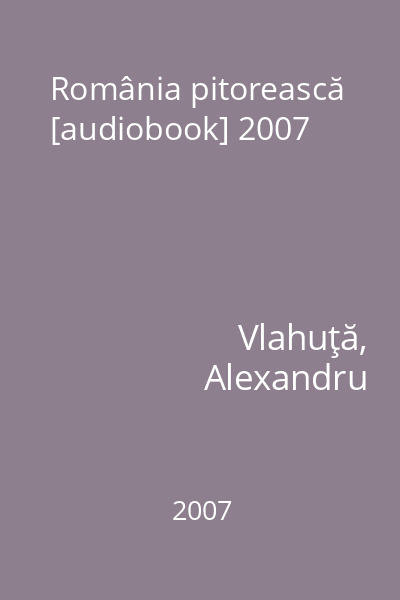 România pitorească [audiobook] 2007