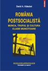 România postsocialistă : munca, trupul şi cultura clasei muncitoare