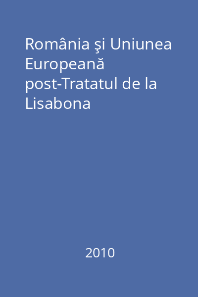 România şi Uniunea Europeană post-Tratatul de la Lisabona