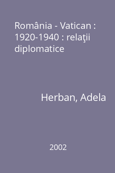 România - Vatican : 1920-1940 : relaţii diplomatice