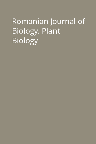 Romanian Journal of Biology. Plant Biology