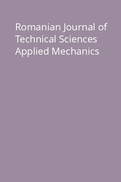 Romanian Journal of Technical Sciences Applied Mechanics