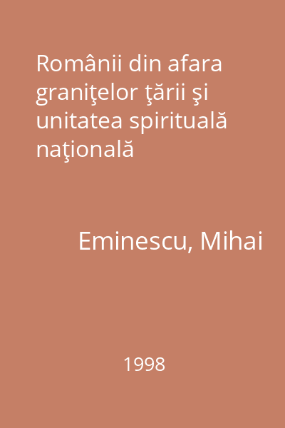 Românii din afara graniţelor ţării şi unitatea spirituală naţională