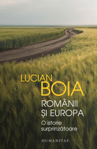 Românii şi Europa : o istorie surprinzătoare