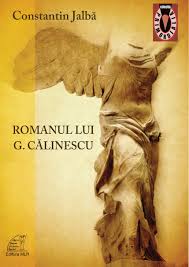 Romanul lui G. Călinescu : geneză, modalităţi artistice