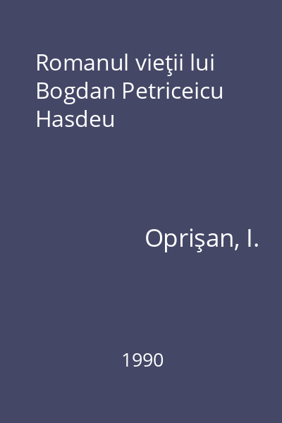 Romanul vieţii lui Bogdan Petriceicu Hasdeu