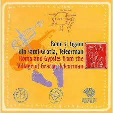 Romi și țigani din satul Gratia, Teleorman = Roma and gypsies from the village of Gratia, Teleorman
