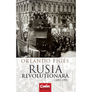 Rusia revoluționară : (1891-1991)