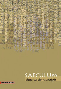 Saeculum, dincolo de nostalgii : antologie a scriitorilor şi artiştilor plastici saeculişti