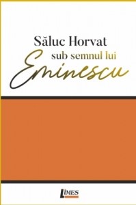 Săluc Horvat sub semnul lui Eminescu