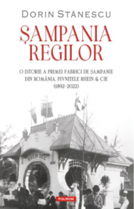 Şampania regilor : o istorie a primei fabrici de şampanie din România, Pivniţele Rhein & CIE