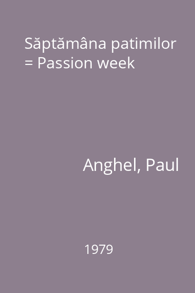 Săptămâna patimilor = Passion week