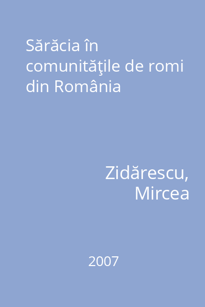 Sărăcia în comunităţile de romi din România