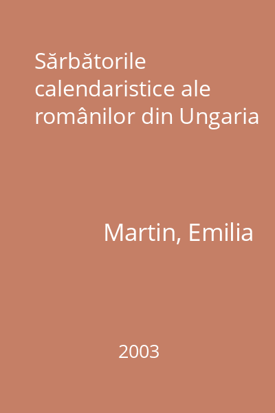 Sărbătorile calendaristice ale românilor din Ungaria