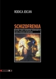 Schizofrenia : cercetări, teorii şi interpretări etiopatogenetice, clinice şi psihologice contemporane