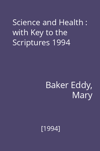 Science and Health : with Key to the Scriptures 1994