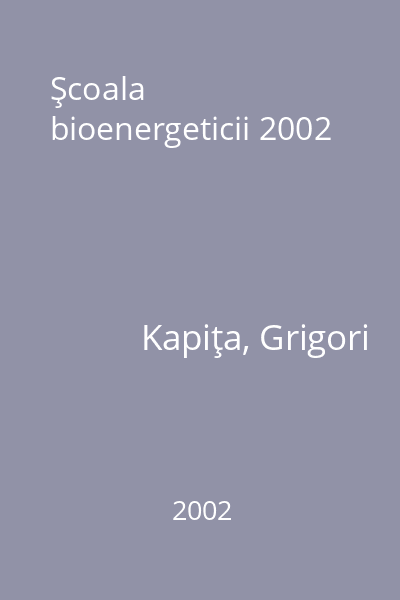 Şcoala bioenergeticii 2002