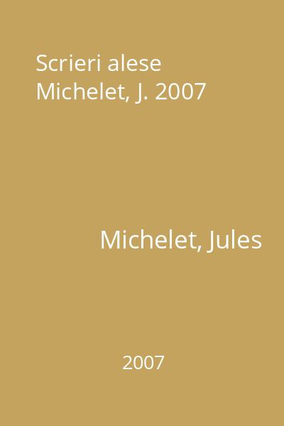 Scrieri alese Michelet, J. 2007