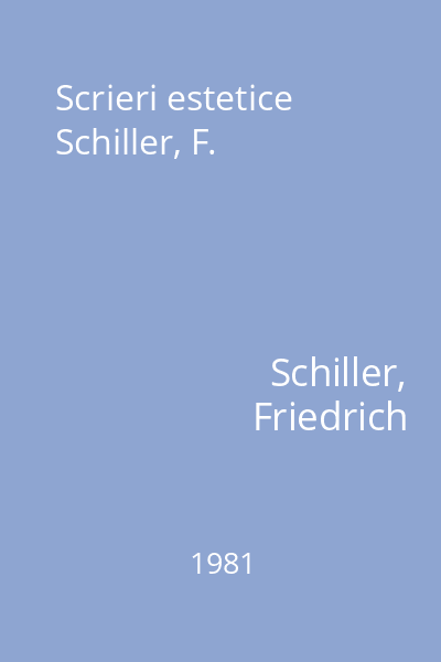 Scrieri estetice Schiller, F.