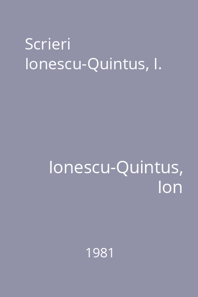 Scrieri Ionescu-Quintus, I.