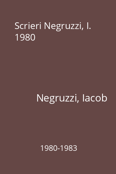 Scrieri Negruzzi, I. 1980