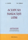 Scriitori bisericeşti latini : antologie : pentru seminariile şi facultăţile teologice
