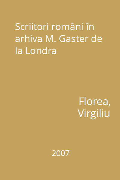 Scriitori români în arhiva M. Gaster de la Londra