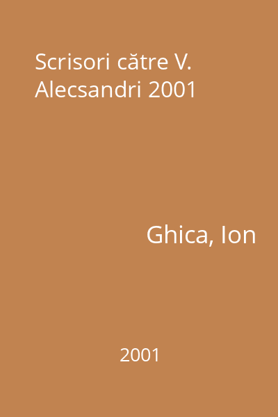 Scrisori către V. Alecsandri 2001