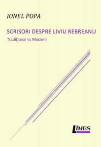 Scrisori despre Liviu Rebreanu : tradiţional vs. modern