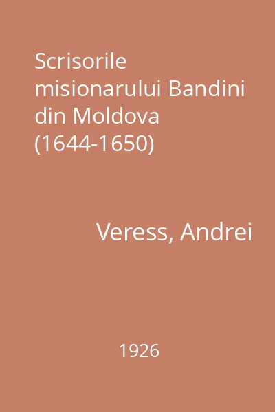 Scrisorile misionarului Bandini din Moldova (1644-1650)