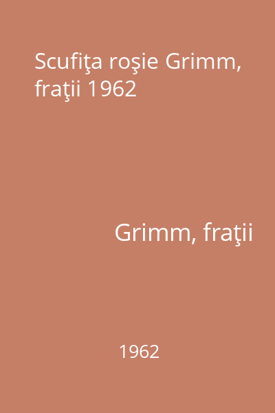 Scufiţa roşie Grimm, fraţii 1962