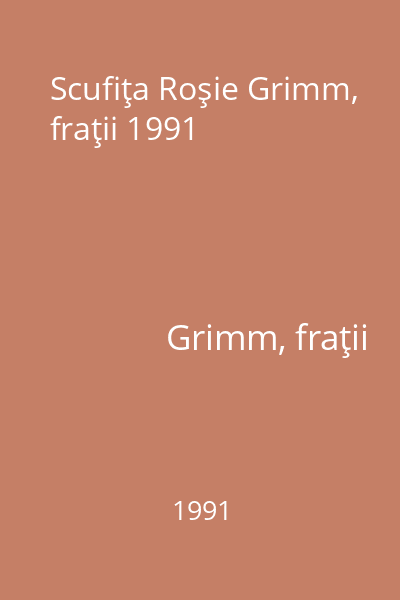 Scufiţa Roşie Grimm, fraţii 1991