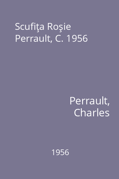Scufiţa Roşie Perrault, C. 1956