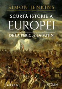 Scurtă istorie a Europei : de la Pericle la Putin